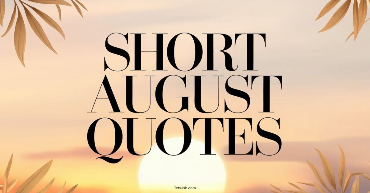 "Minimalist feature image with sunrise and elegant text ‘Short August Quotes’ in warm summer tones."