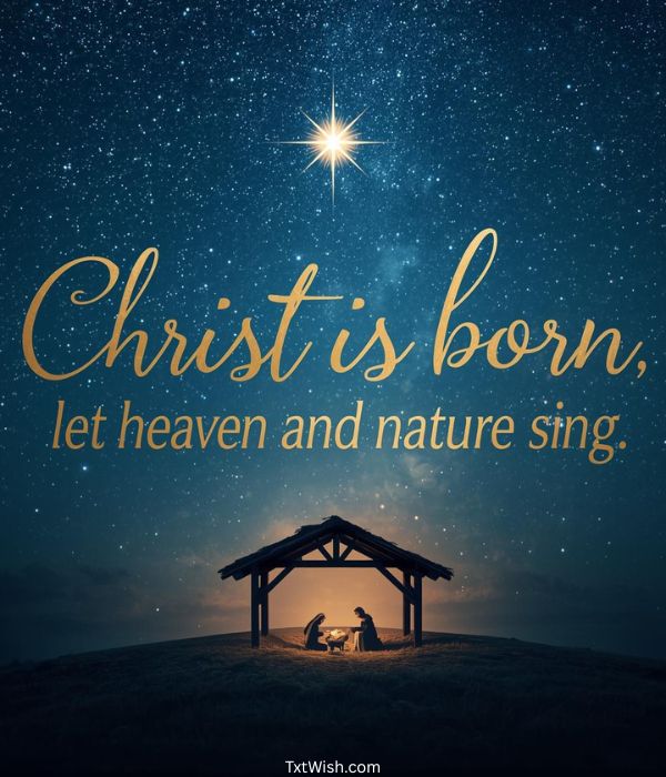 Christ is born — let heaven and nature sing