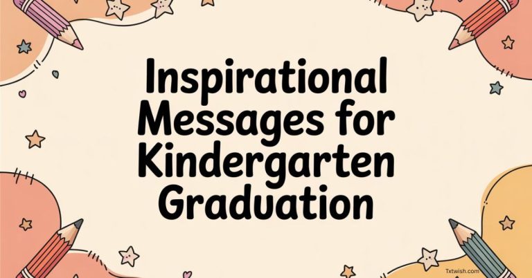 Inspirational Messages for Kindergarten Graduation illustrated with pastel pencils, stars, and playful classroom elements.