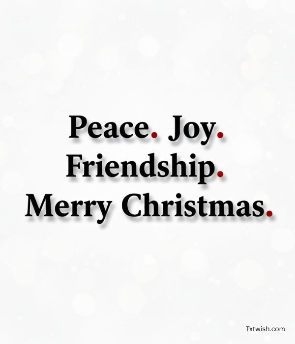 Minimalist Christmas greeting image: 'Peace. Joy. Friendship. Merry Christmas.' in bold black text with red dots, on a soft white background with a subtle snow glow effect