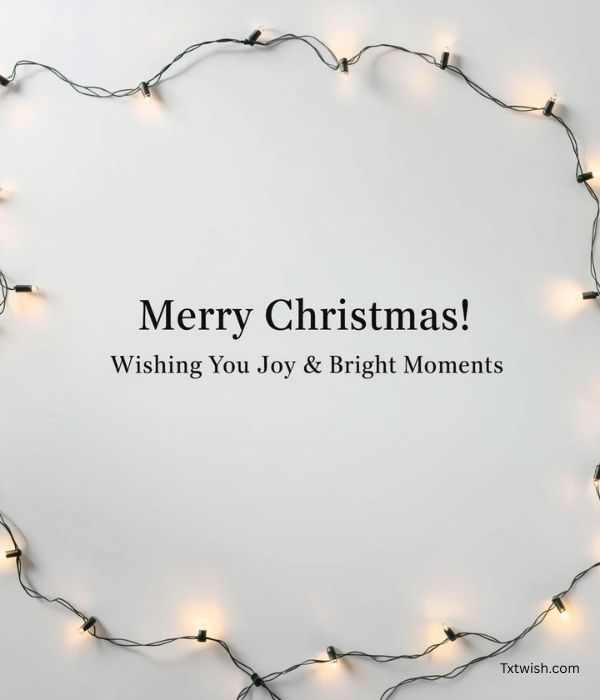Merry Christmas! Wishing You Joy & Bright Moments