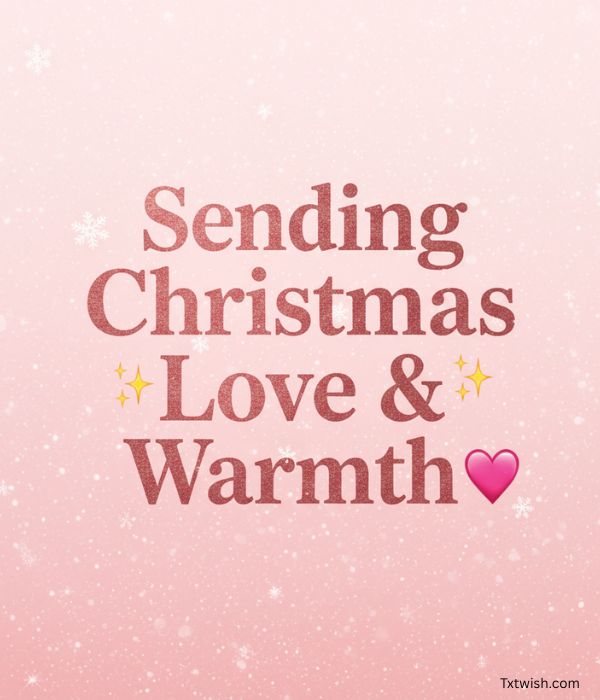 Sending Christmas Love & Warmth