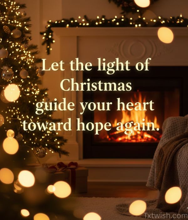 Let the light of Christmas guide your heart toward hope again