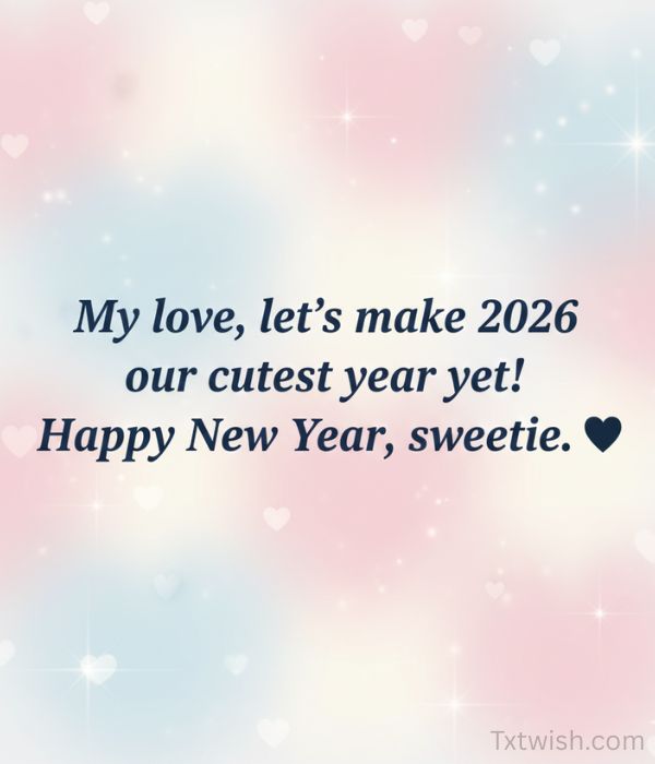 Happy New Year 2026 Wishes for Her – Romantic, Sweet & Heartfelt Messages 3 New Year Wishes for Her