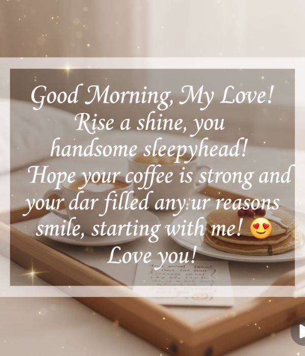 Good Morning Messages to Make Him Smile