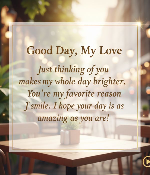 Romantic Good Day Messages for Him