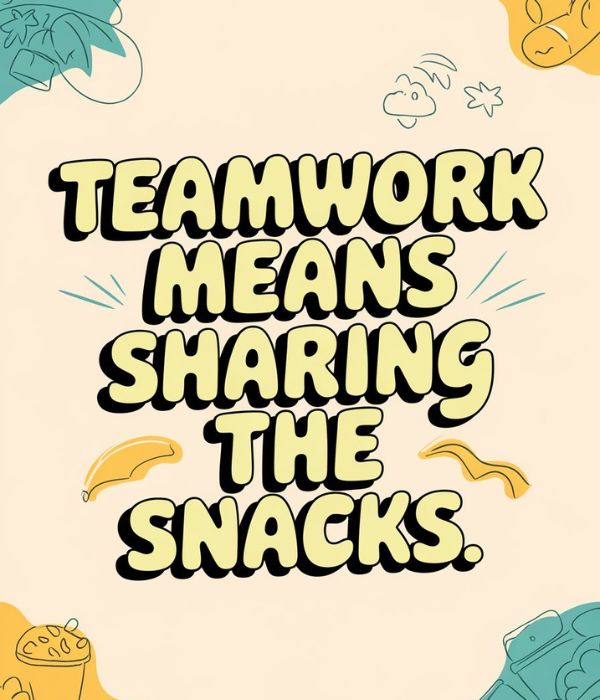 Teamwork Quotes – Inspirational & Motivational 6 Funny Teamwork Quotes
