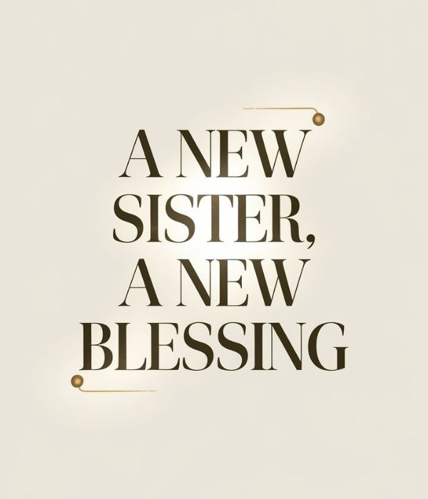 Inspirational Sister-in-Law-to-Be Quotes