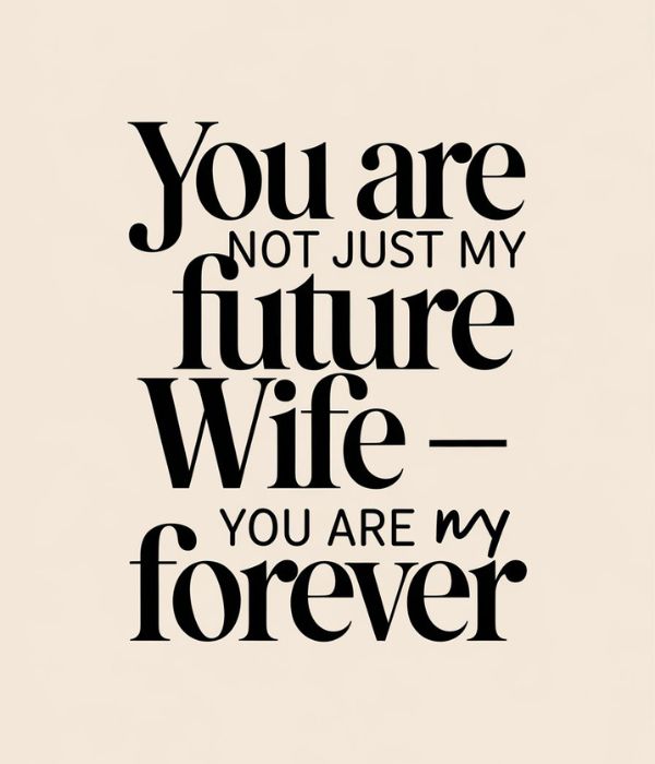 Wife-to-Be Quotes 