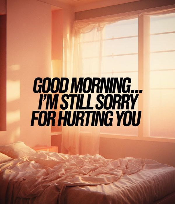 100+ Apology Messages for Her to Heal Broken Hearts 8 Apology Good Morning Messages for Her