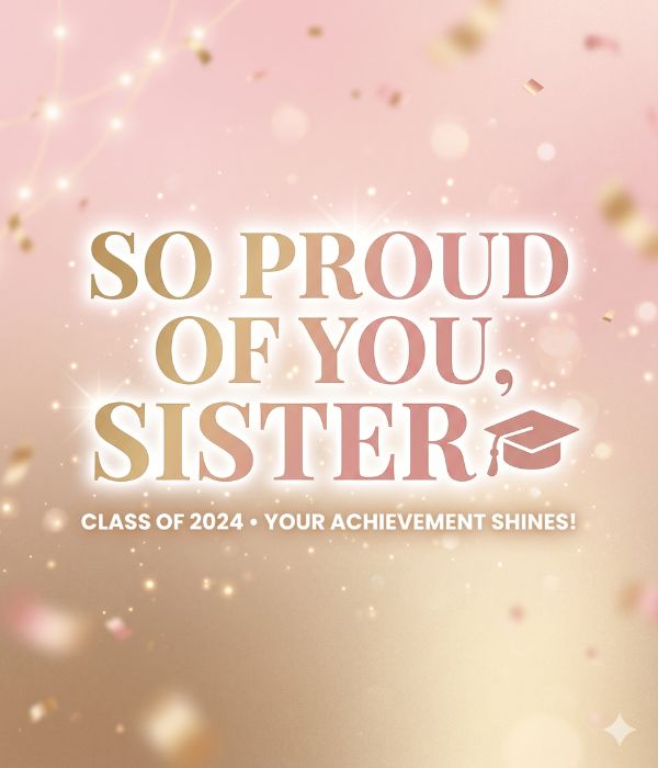 45+ Inspiring Graduation Messages for Sister 2 Graduation Messages for Sister
