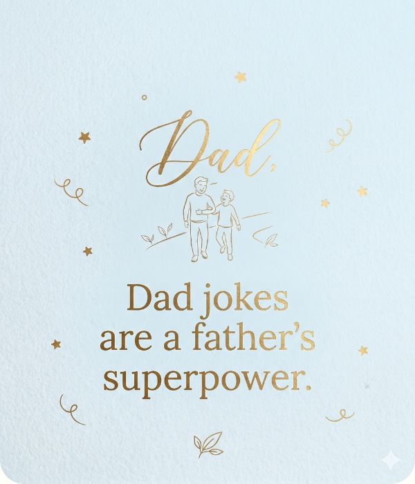100+ Best Father's Day Quotes to Make Him Smile 6 Short Father's Day Quotes