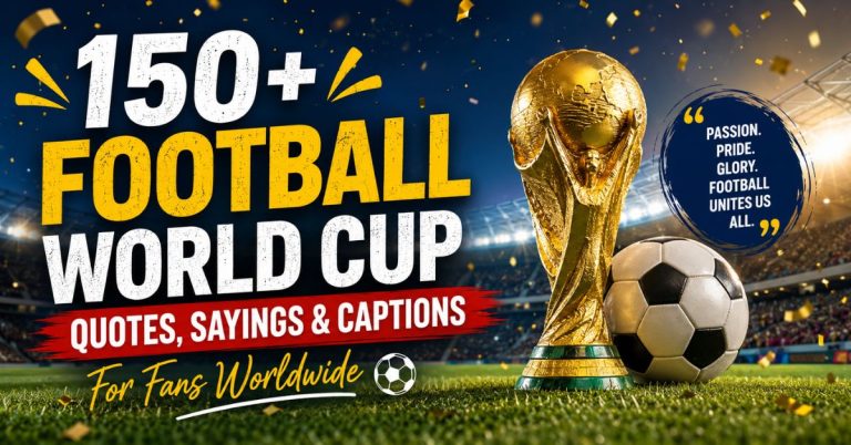 150+ Football World Cup Quotes, Sayings and Captions for Fans Worldwide featuring a football trophy, soccer ball, stadium lights, and football inspiration.
