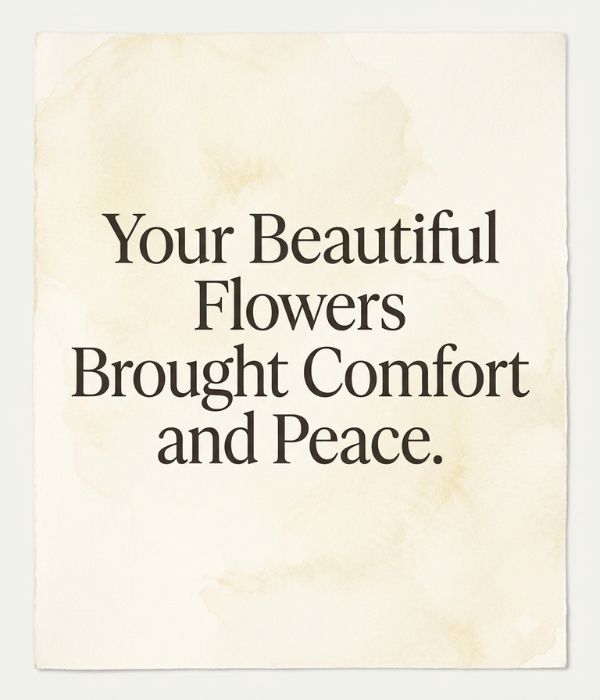 55+ Sincere Funeral Thank You Messages from Family 4 Funeral Thank You Messages for Flowers