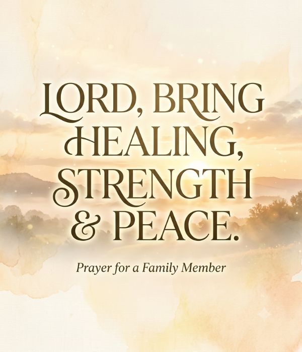 Prayer for Healing for a Family Member