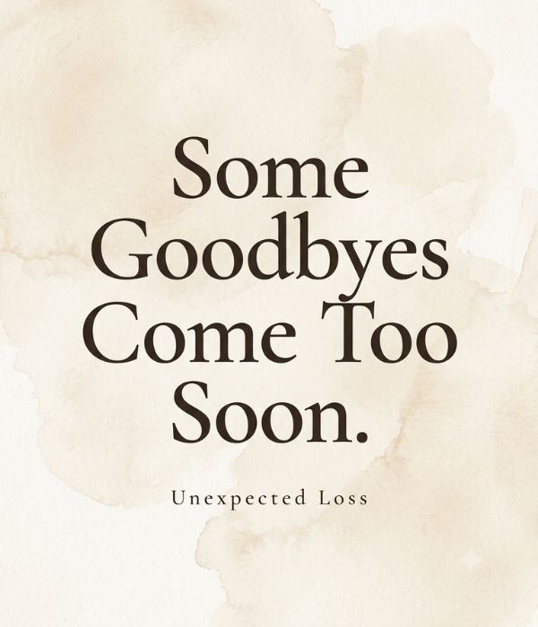 What to Say When Someone Dies Unexpectedly 4 Comforting Words for a Friend