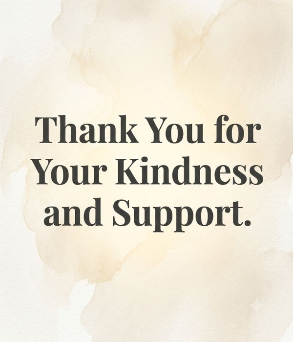 Sincere Thank You Messages for Condolences – 35+ Heartfelt Thank You Notes & Messages 2 Sincere Thank You Messages for Condolences