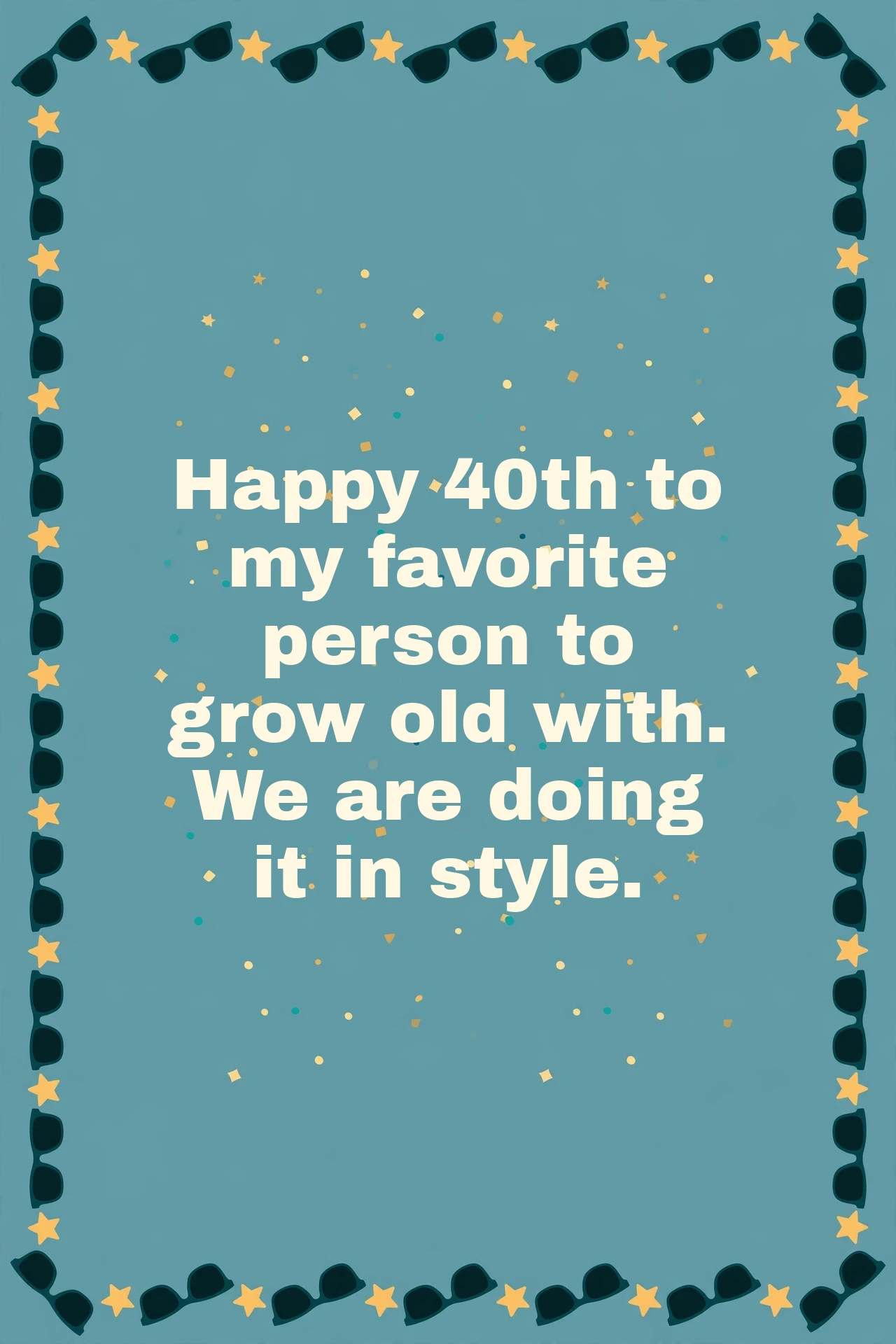 40th birthday wish for friend card with dusty teal sunglasses design
